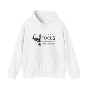 Focus. Formulate. Finish Strong Hooded Sweatshirt